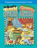 The Town Mouse and the Country Mouse (Fables) di Debra Housel edito da TEACHER CREATED MATERIALS