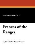 Frances of the Ranges di Amy Bell Marlowe edito da Wildside Press