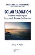 Solar Radiation di Daryl Ronald (National Renewable Energy Laboratory Myers edito da Taylor & Francis Inc