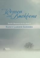Women with Backbone di Nancy Larsen-Sanders edito da iUniverse