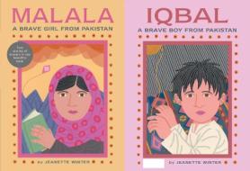 Malala, a Brave Girl from Pakistan/Iqbal, a Brave Boy from Pakistan di Jeanette Winter edito da Simon & Schuster