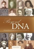 Beyond DNA di Selena Post edito da Westbow Press