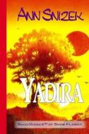 Yadira: Shortbooks by Snow Flower di Ann Snizek edito da Createspace