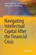 Navigating Intellectual Capital After the Financial Crisis di Carol Yeh-Yun Lin, Leif Edvinsson, Jeffrey Chen, Tord Beding edito da Springer-Verlag GmbH