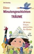 Elkes Minutengeschichten - Traume: 48 Kleine Traumgeschichten Fur Kinder di Elke Braunling edito da Createspace