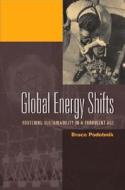 Global Energy Shifts di Bruce Podobnik edito da Temple University Press,U.S.