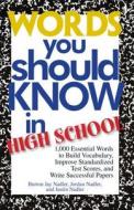 Words You Should Know in High School di Burton Jay Nadler, Jordan Nadler, Justin Nadler edito da Adams Media Corporation