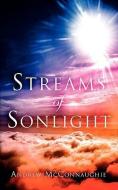 Streams of Sonlight di Andrew McConnaughie edito da XULON PR