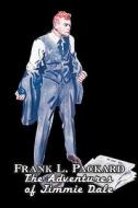 The Adventures of Jimmie Dale by Frank L. Packard, Fiction, Action & Adventure, Mystery & Detective di Frank L. Packard edito da Aegypan