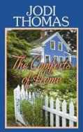The Comforts of Home di Jodi Thomas edito da Center Point