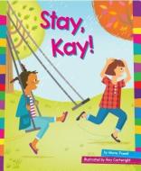 Stay, Kay! di Marie Powell edito da Smart Apple Media