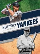 New York Yankees All-Time Greats di Brendan Flynn edito da PR BOX BOOKS