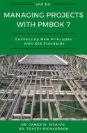 Managing Projects With PMBOK 7 di James Marion, Tracey edito da Business Expert Press