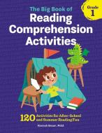 The Big Book of Reading Comprehension Activities, Grade 1: 120 Activities for After-School and Summer Reading Fun di Hannah Braun edito da ZEPHYROS PR