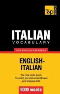 Italian Vocabulary for English Speakers - 9000 Words di Andrey Taranov edito da T&p Books