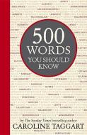 500 Words You Should Know di Caroline Taggart edito da Michael O'Mara Books Ltd