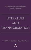 Literature And Transformation di Thor Magnus Tangeras edito da Anthem Press