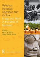 Religious Narrative, Cognition and Culture di Armin W. Geertz, Jeppe Sinding Jensen edito da Taylor & Francis Ltd