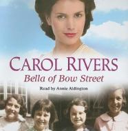 Bella of Bow Street di Carol Rivers edito da Story Sound