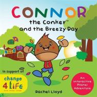 Connor the Conker and the Breezy Day: An Interactive Pilates Adventure di Rachel Lloyd edito da SINGING DRAGON