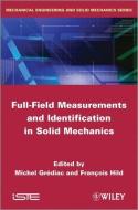 Full-Field Measurements and Identification in Solid Mechanics di Michel Grediac edito da ISTE Ltd.