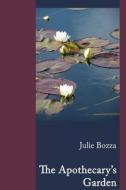 The Apothecary's Garden di Julie Bozza edito da Manifold Press