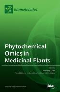Phytochemical Omics in Medicinal Plants di JEN-TSUNG CHEN edito da MDPI AG