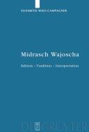 Midrasch Wajoscha di Elisabeth Wies-Campagner edito da De Gruyter