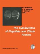 The Cytoskeleton of Flagellate and Ciliate Protists edito da Springer Vienna