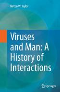 Viruses and Man: A History of Interactions di Milton W. Taylor edito da Springer International Publishing