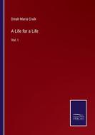 A Life for a Life di Dinah Maria Craik edito da Salzwasser-Verlag