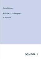 Preface to Shakespeare di Samuel Johnson edito da Megali Verlag