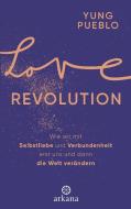 Love Revolution di Yung Pueblo edito da ARKANA Verlag