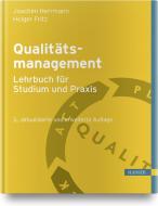 Qualitätsmanagement - Lehrbuch für Studium und Praxis di Joachim Herrmann, Holger Fritz edito da Hanser Fachbuchverlag