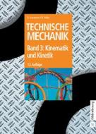 Technische Mechanik, Band 3, Kinematik Und Kinetik di Bruno Assmann, Peter Selke edito da Walter De Gruyter