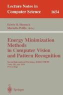 Energy Minimization Methods in Computer Vision and Pattern Recognition di Edwin R. Hancock, Marcello Pelillo edito da Springer Berlin Heidelberg