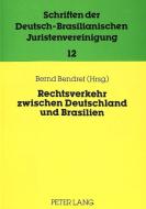 Rechtsverkehr zwischen Deutschland und Brasilien edito da Lang, Peter GmbH