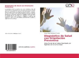 Diagnóstico de Salud con Orientación Preventiva di Oscar Arturo Rodríguez Timaná edito da EAE