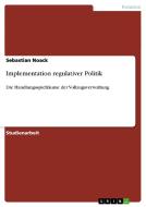 Implementation regulativer Politik di Sebastian Noack edito da GRIN Verlag