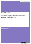 Aconitum napellus (Ranunculaceae) im Jamtal (Tirol, Österreich) di Harald Bechtold edito da GRIN Publishing