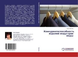 Konkurentosposobnost' izdelij industrii mody di Juliya Zvereva edito da LAP Lambert Academic Publishing