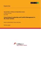 Cross-Cultural Leadership and Conflict Management in the Asian Context di Benjamin Chée edito da GRIN Verlag