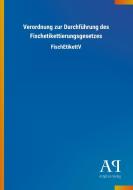 Verordnung zur Durchführung des Fischetikettierungsgesetzes edito da Outlook Verlag