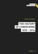 The History of Cybercrime di Stein Schjolberg edito da Books on Demand
