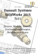 SolidWorks 2015 Teil 1 di Hans-J. Engelke edito da Books on Demand