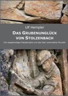 Das Grubenungluck Von Stolzenbach di Ulf Hempler edito da Books On Demand