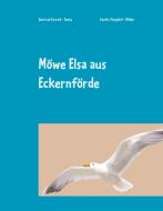 Möwe Elsa aus Eckernförde di Gertrud Conrad - Texte, Cecilia Theophil - Bilder edito da Books on Demand