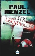 Der Leichenkiller di Paul Menzel edito da Books on Demand