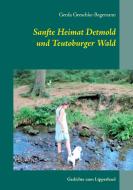 Sanfte Heimat Detmold und Teutoburger Wald di Gerda Greschke-Begemann edito da Books on Demand