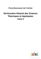Dictionnaire Général des Sciences Théoriques et Appliquées di Ad. Privat-Deschanel Focillon edito da Outlook Verlag